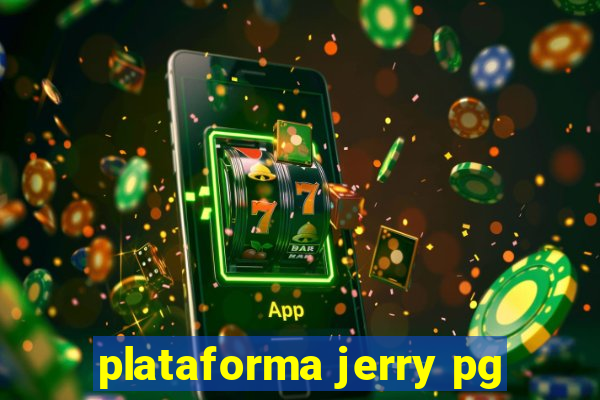 plataforma jerry pg